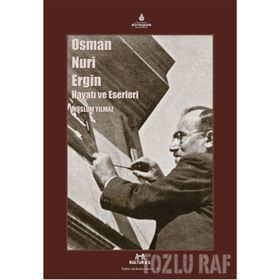 MUALLIM M. CEVDET´IN HAYATI, ESERLERI VE KÜTÜPHANESİ - OSMAN NURI ERGIN