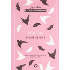 Muallime - Kadınların Hafızası - Emine Semiyye