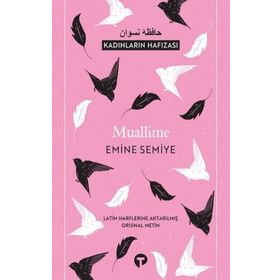 Muallime - Kadınların Hafızası - Emine Semiyye