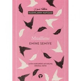 Muallime - Kadınların Hafızası - Emine Semiyye