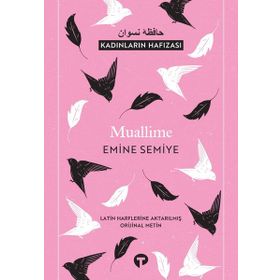 Muallime - Kadınların Hafızası - Emine Semiyye