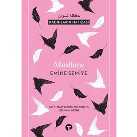 Muallime - Kadınların Hafızası - Emine Semiyye