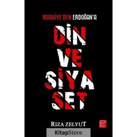 Muaviye’den Erdoğan’a Din ve Siyaset - Rıza Zelyut