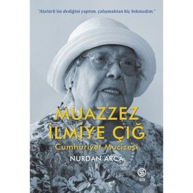 Muazzez İlmiye Çığ - Nurdan Arca