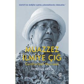Muazzez İlmiye Çığ - Nurdan Arca
