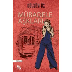 Mübadele Aşkları - Gülsüm Öz