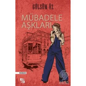 Mübadele Aşkları - Gülsüm Öz