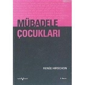Mübadele Çocukları - Renee Hirschon