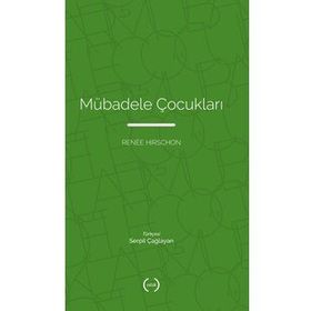 Mübadele Çocukları - Renee Hirschon