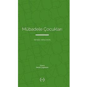 Mübadele Çocukları - Renee Hirschon