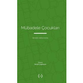 Mübadele Çocukları - Renee Hirschon