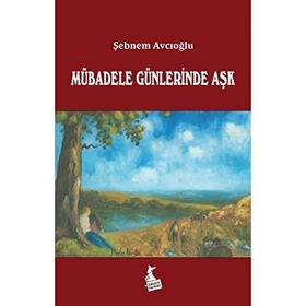 Mübadele Günlerinde Aşk - Belgin Karabulut