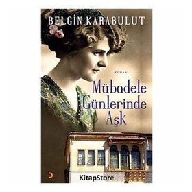 Mübadele Günlerinde Aşk - Belgin Karabulut