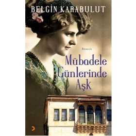 Mübadele Günlerinde Aşk - Belgin Karabulut