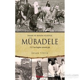 Mübadele - İnsan ve Mekan Yüzüyle - İhsan Tevfik