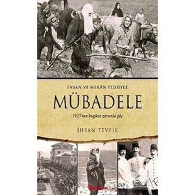 Mübadele - İnsan ve Mekan Yüzüyle - İhsan Tevfik