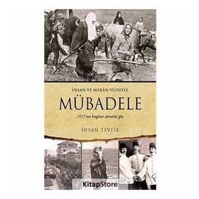 Mübadele - İnsan ve Mekan Yüzüyle - İhsan Tevfik