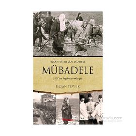 Mübadele - İnsan ve Mekan Yüzüyle - İhsan Tevfik