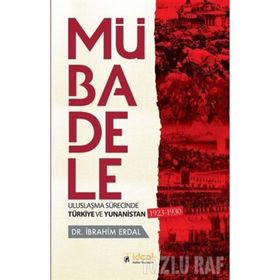 MÜBADELE ULUSLAŞMA SÜRECİNDE TÜRKİYE VE YUNANISTAN 1923-1925 - İBRAHİM ERDAL