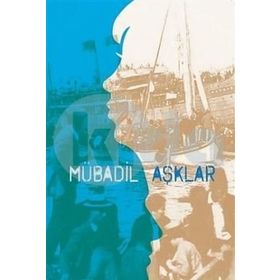 Mübadil Aşklar - 1 - Yalım Ersöz