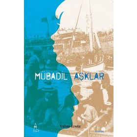 Mübadil Aşklar - 1 - Yalım Ersöz