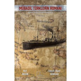 Mübadil Türklerin Romanı Mübadele Romanları Üzerine Bir Değerlendirme - Atıf Akgün