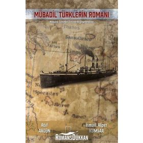 Mübadil Türklerin Romanı Mübadele Romanları Üzerine Bir Değerlendirme - Atıf Akgün