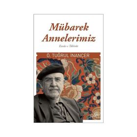 Mübarek Annelerimiz Ömer Tuğrul İnançer