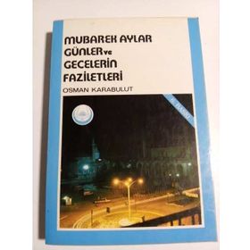 Mübarek Aylar Günler Ve Gecelerin Faziletleri - Abdülkadir Geylani