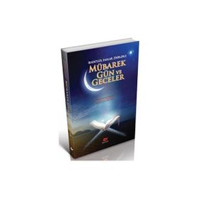 MÜBAREK GÜN VE GECELER - BILAL EREN