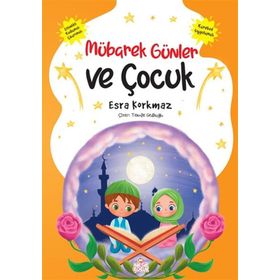 Mübarek Günler ve Çocuk - Esra Korkmaz