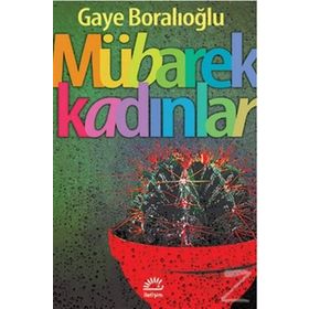 Mübarek Kadınlar - Gaye Boralıoğlu