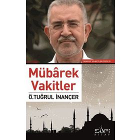 Mübarek Vakitler - Ömer Tuğrul İnançer