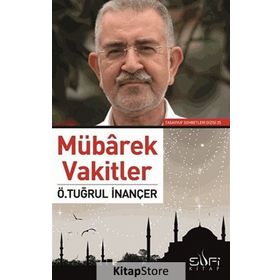 Mübarek Vakitler - Ömer Tuğrul İnançer