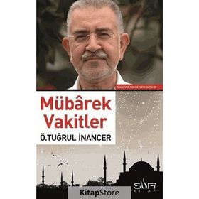 Mübarek Vakitler - Ömer Tuğrul İnançer