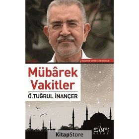 Mübarek Vakitler - Ömer Tuğrul İnançer