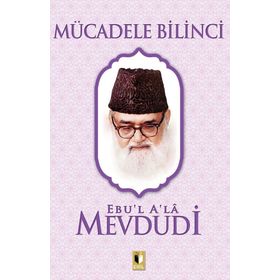 Mücadele Bilinci (Ebu'l Ala Mevdudi) / Ebu'l Ala Mevdudi / Ehil Yayınları