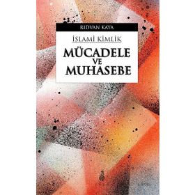 Mücadele ve Muhasebe - İslami Kimlik, Rıdvan Kaya