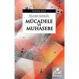 Mücadele ve Muhasebe - İslami Kimlik, Rıdvan Kaya