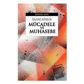 Mücadele ve Muhasebe - İslami Kimlik, Rıdvan Kaya