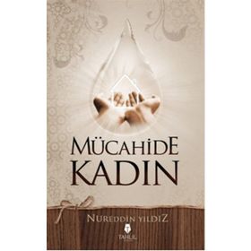 Mücahide Kadın - Nureddin Yıldız