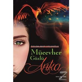 Mücevher Gözlü Anka / Özlem Abut Otluoğlu / Sokak Kitapları
