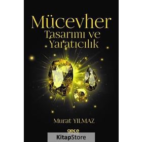 Mücevher Tasarımı ve Yaratıcılık - Murat Yılmaz