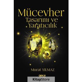 Mücevher Tasarımı ve Yaratıcılık - Murat Yılmaz