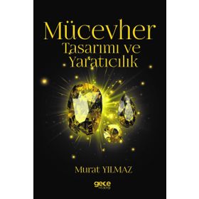Mücevher Tasarımı ve Yaratıcılık - Murat Yılmaz