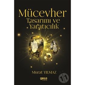 Mücevher Tasarımı ve Yaratıcılık - Murat Yılmaz