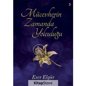 Mücevherin Zamanda Yolculuğu - Eser Elgür