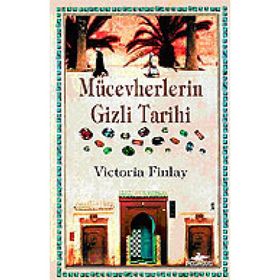MÜCEVHERLERİN GIZLI TARIHI - VICTORIA FINLAY