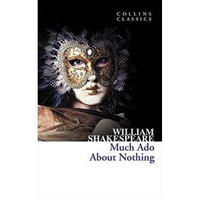 MUCH ADO ABOUT NOTHING (COLLINS CLASSICS) - WILLIAM SHAKESPEARE