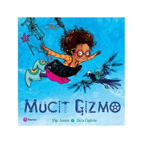 Mucit Gizmo-Pip Jones Sara Ogilvie